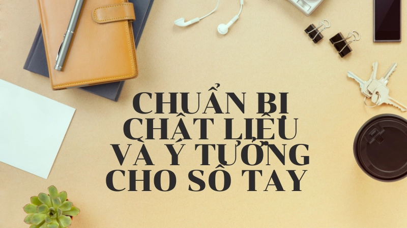 Các loại giấy và dụng cụ cần thiết để làm sổ tay handmade