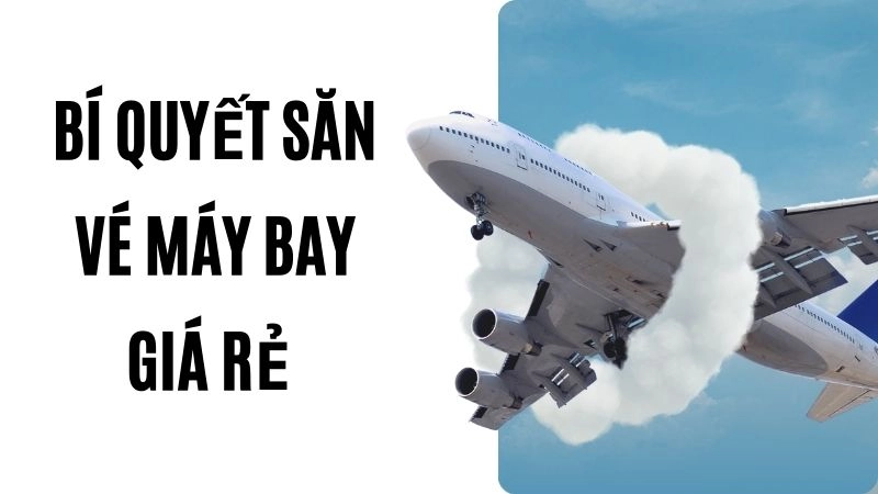 Tại sao thời gian đặt vé lại quyết định giá cả?