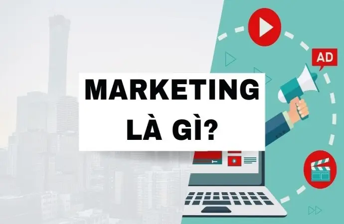 Marketing là gì? Bí quyết tăng doanh thu nhanh chóng