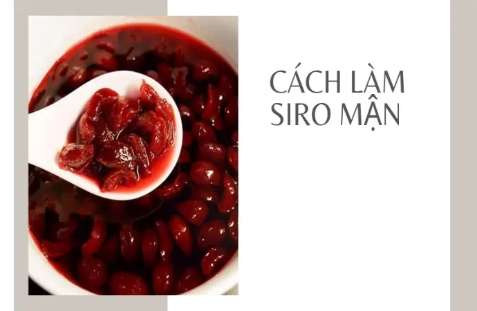 Cách làm siro mận tại nhà chuẩn vị truyền thống cực dễ
