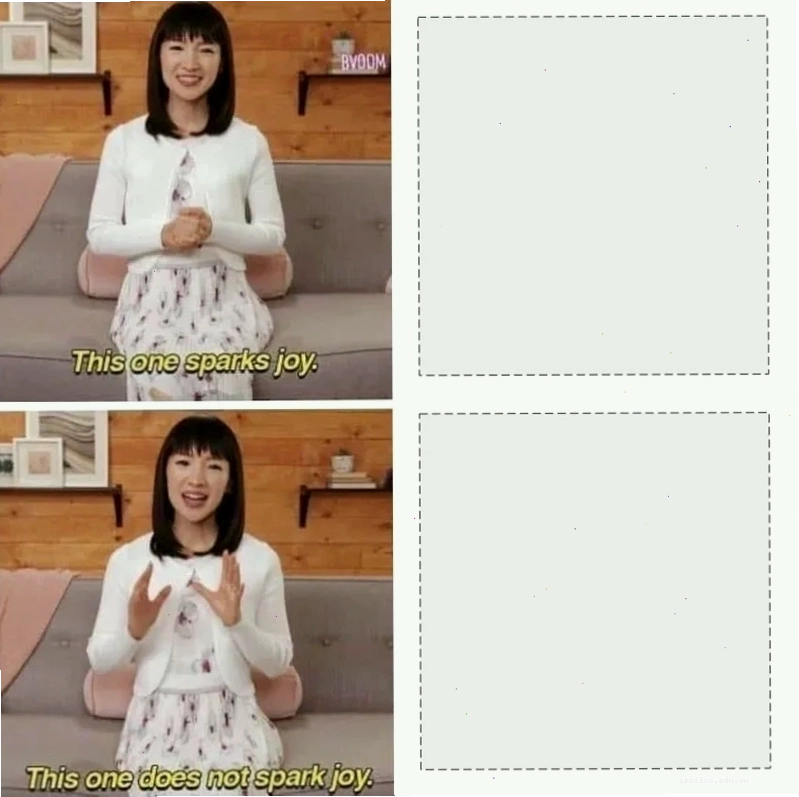 Marie Kondo Sparks Joy Meme Template