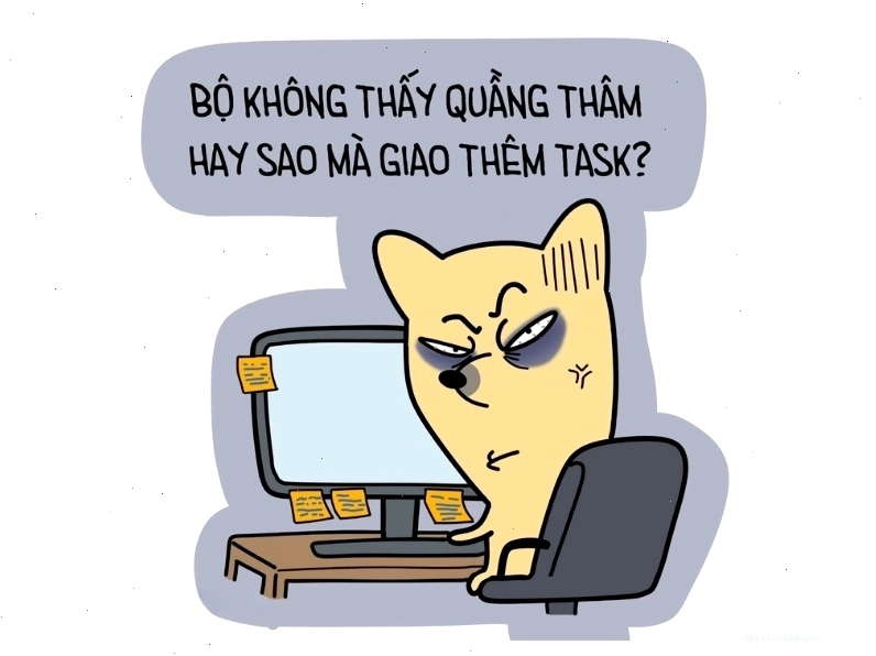 Meme "không thấy quầng thâm hay sao mà giao thêm task" thể hiện sự mệt mỏi