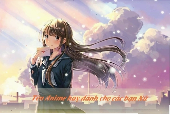 Tuyển tập tên nhân vật anime nữ đẹp, dễ thương và có chiều sâu