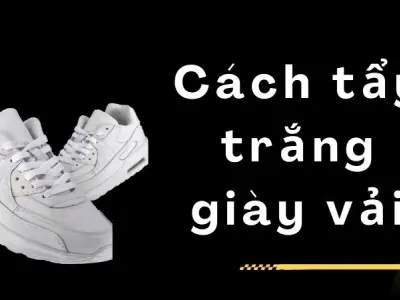 Cách tẩy trắng giày vải hiệu quả mà không hỏng form giày